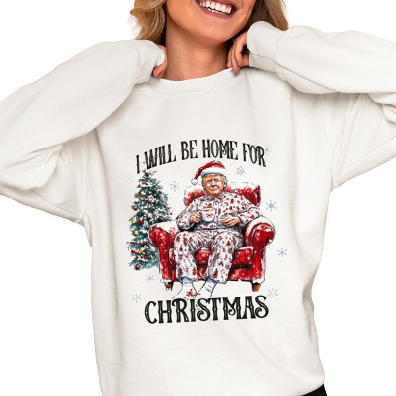 I Will Be Home For Christmas Trump Shirt - Image 2