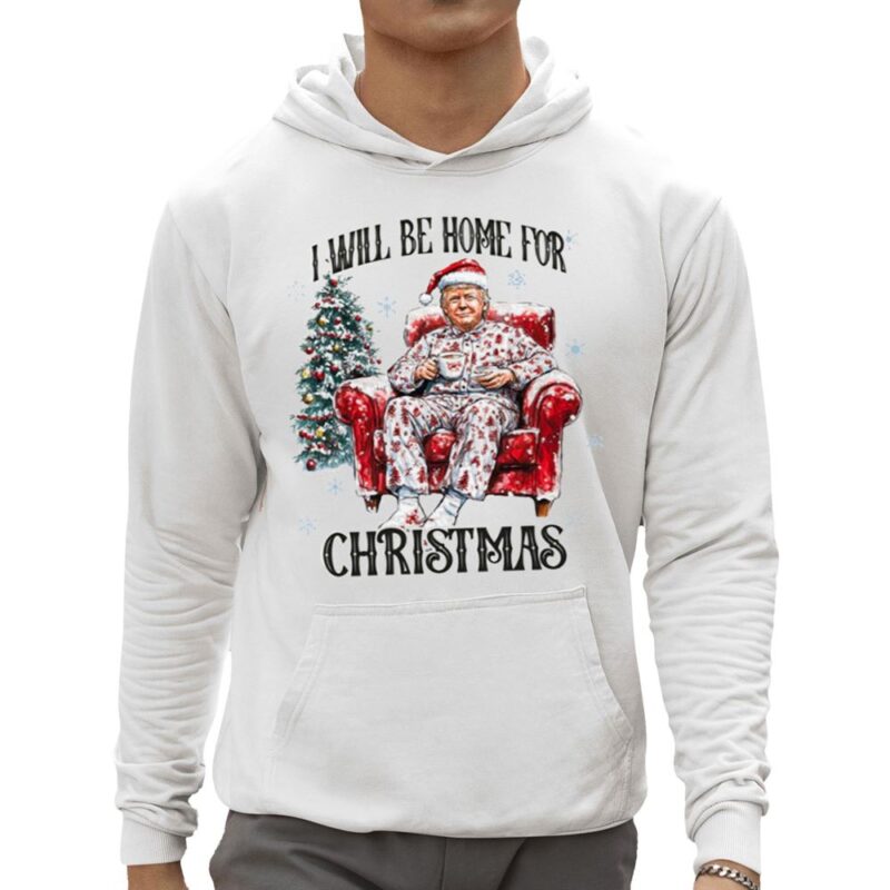 I Will Be Home For Christmas Trump Shirt - Image 3