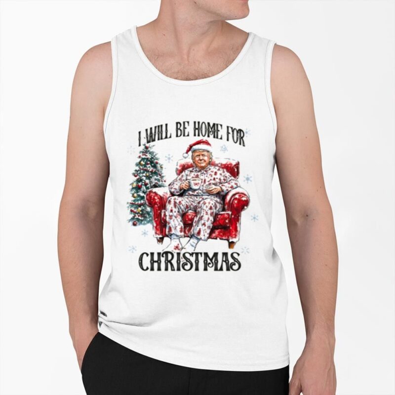 I Will Be Home For Christmas Trump Shirt - Image 4