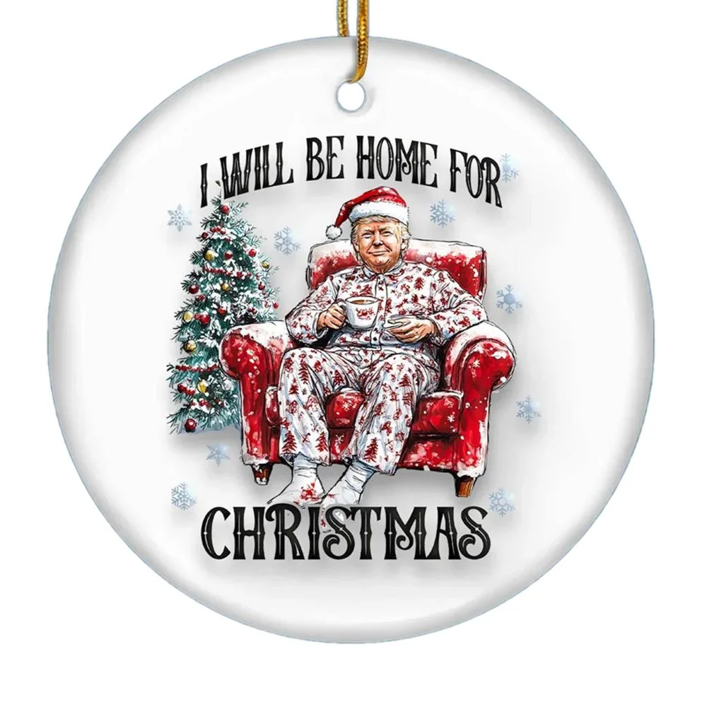 Trump I Will Be Home For Christmas Ornament - Image 2