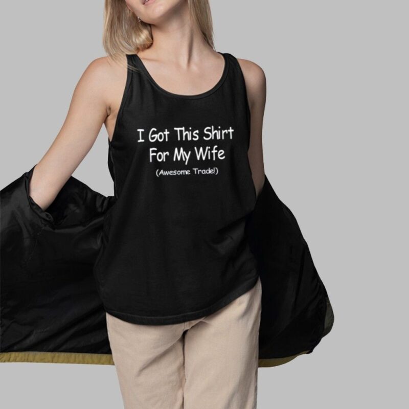 Yammy I Got This Shirt For My Wife Awesome Trade Shirt - Image 5